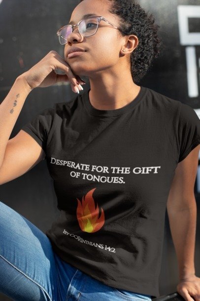 Desperate for the Gift of Tongues